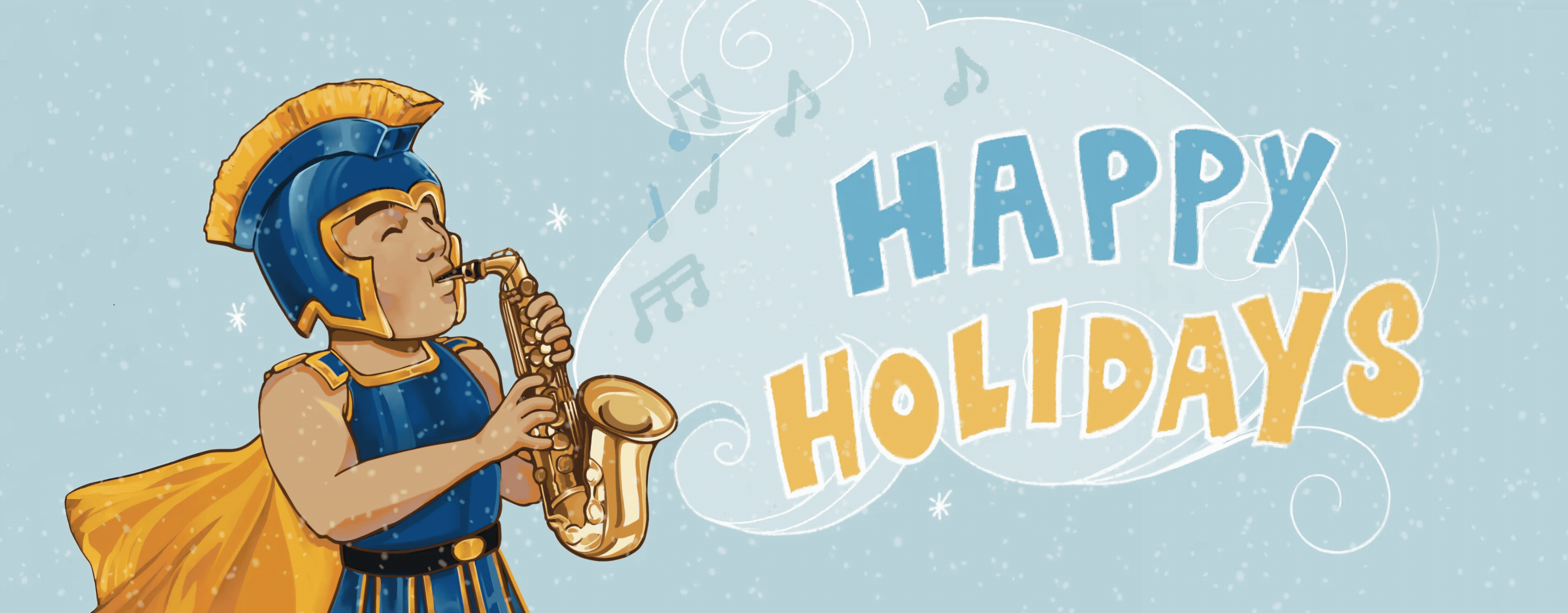 Illustration of Sammy Spartan playing the Saxaphone in the Snow, text reads 'Happy Holidays'