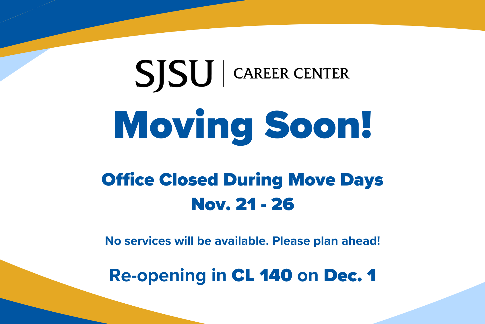 The Career Center is moving soon to Clark Hall 140. Services will be unavailable at the old location and will resume on December 1 in the new site in Clark Hall.