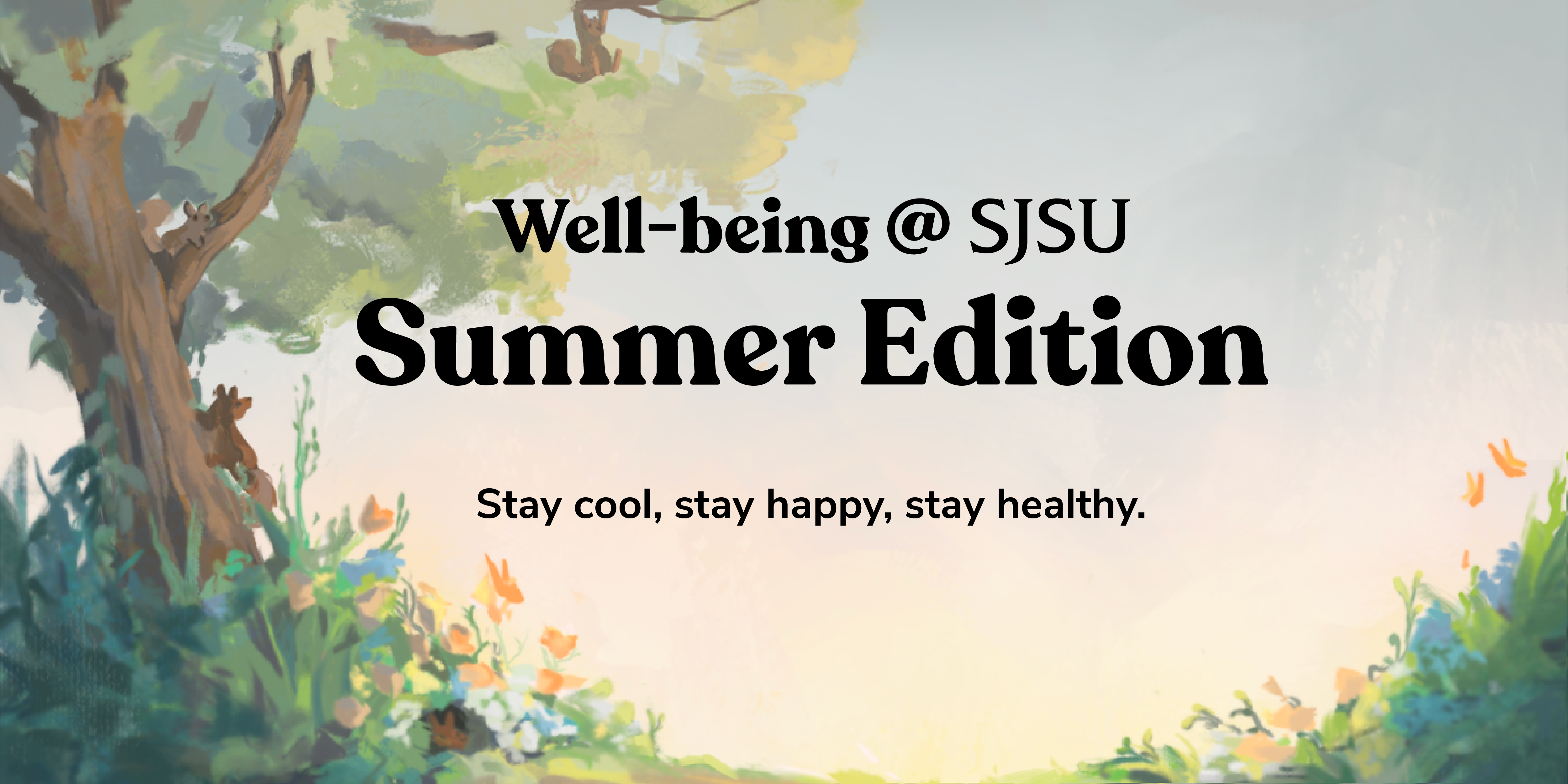 Well-being @ SJSU Summer Edition